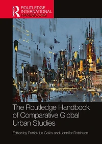 The Routledge Handbook of Comparative Global Urban Studies