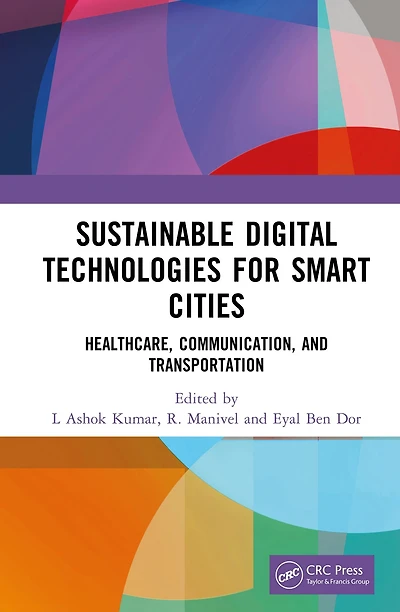 Sustainable Digital Technologies for Smart Cities: Healthcare, Communication, and Transportation