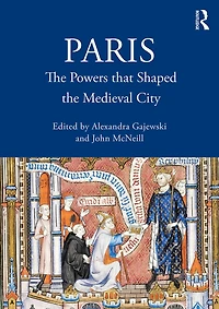 Paris: the Powers that Shaped Medieval City