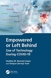 Empowered or Left Behind: Use of Technology During COVID-19