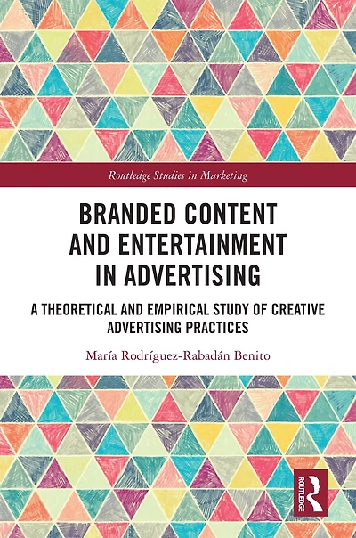 Branded Content and Entertainment Advertising: A Theoretical Empirical Study of Creative Advertising Practices