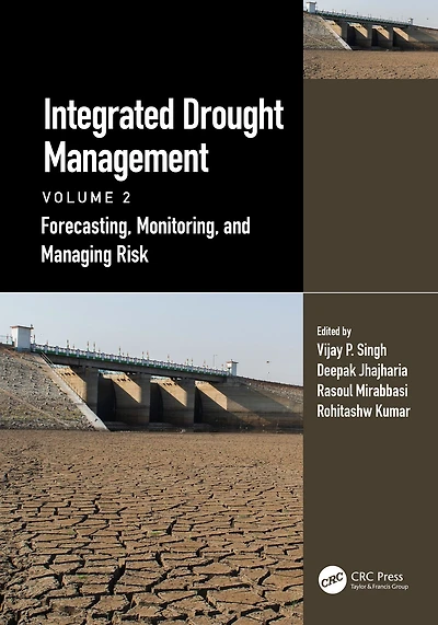 Integrated Drought Management, Volume 2: Forecasting, Monitoring, and Managing Risk