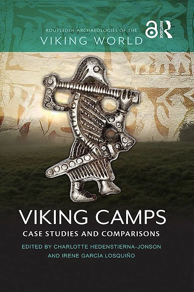 Viking Camps: Case Studies and Comparisons