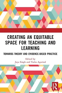 Creating an Equitable Space for Teaching and Learning: Towards Theory Evidence-based Practice