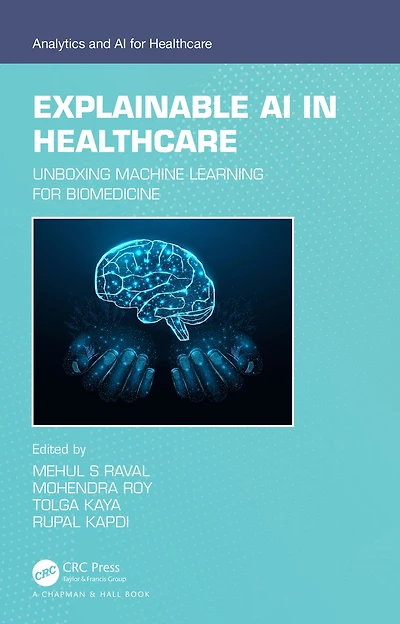 Explainable AI Healthcare: Unboxing Machine Learning for Biomedicine