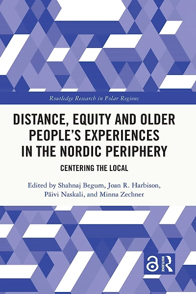 Distance, Equity and Older People's Experiences the Nordic Periphery: Centering Local