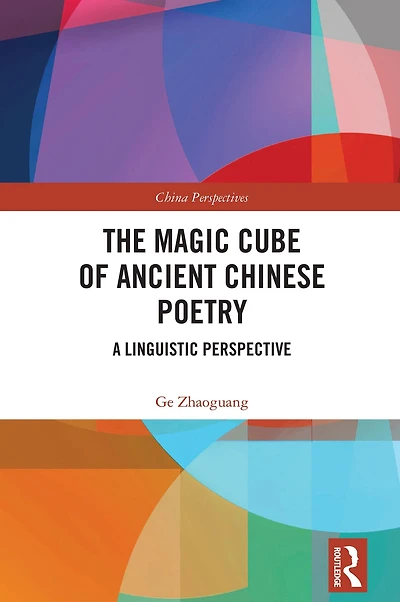 The Magic Cube of Ancient Chinese Poetry: A Linguistic Perspective