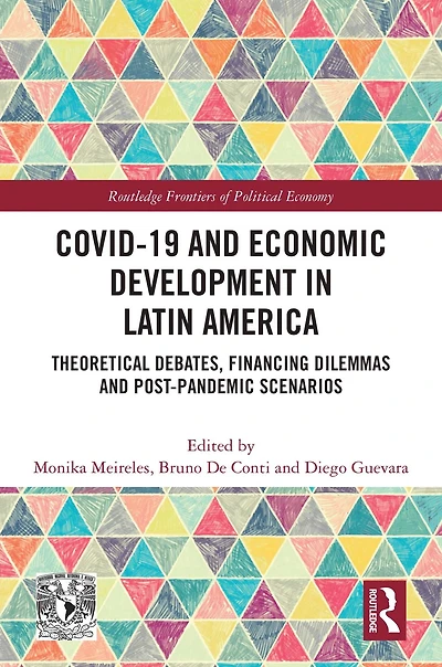 COVID-19 and Economic Development Latin America: Theoretical Debates, Financing Dilemmas Post-Pandemic Scenarios