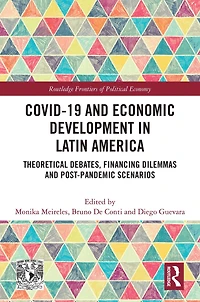 COVID-19 and Economic Development Latin America: Theoretical Debates, Financing Dilemmas Post-Pandemic Scenarios