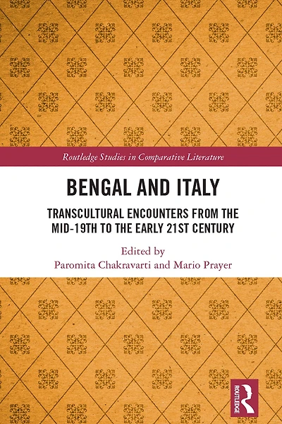 Bengal and Italy: Transcultural Encounters from the Mid-19th to Early 21st Century