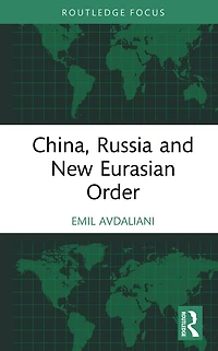 China, Russia and New Eurasian Order