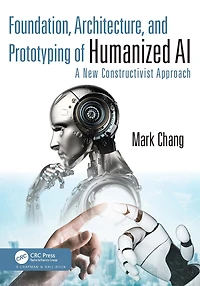 Foundation, Architecture, and Prototyping of Humanized AI: A New Constructivist Approach