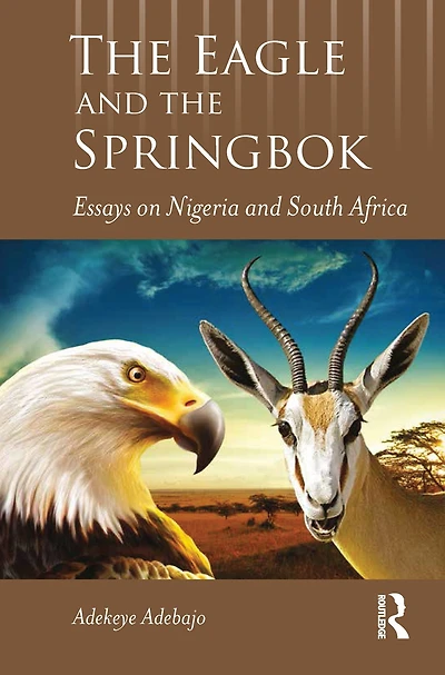 the Eagle and Springbok: Essays on Nigeria South Africa