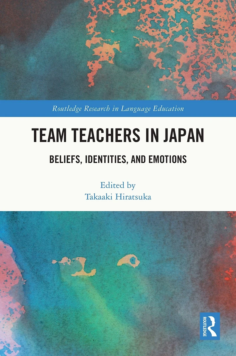 Team Teachers Japan: Beliefs, Identities, and Emotions