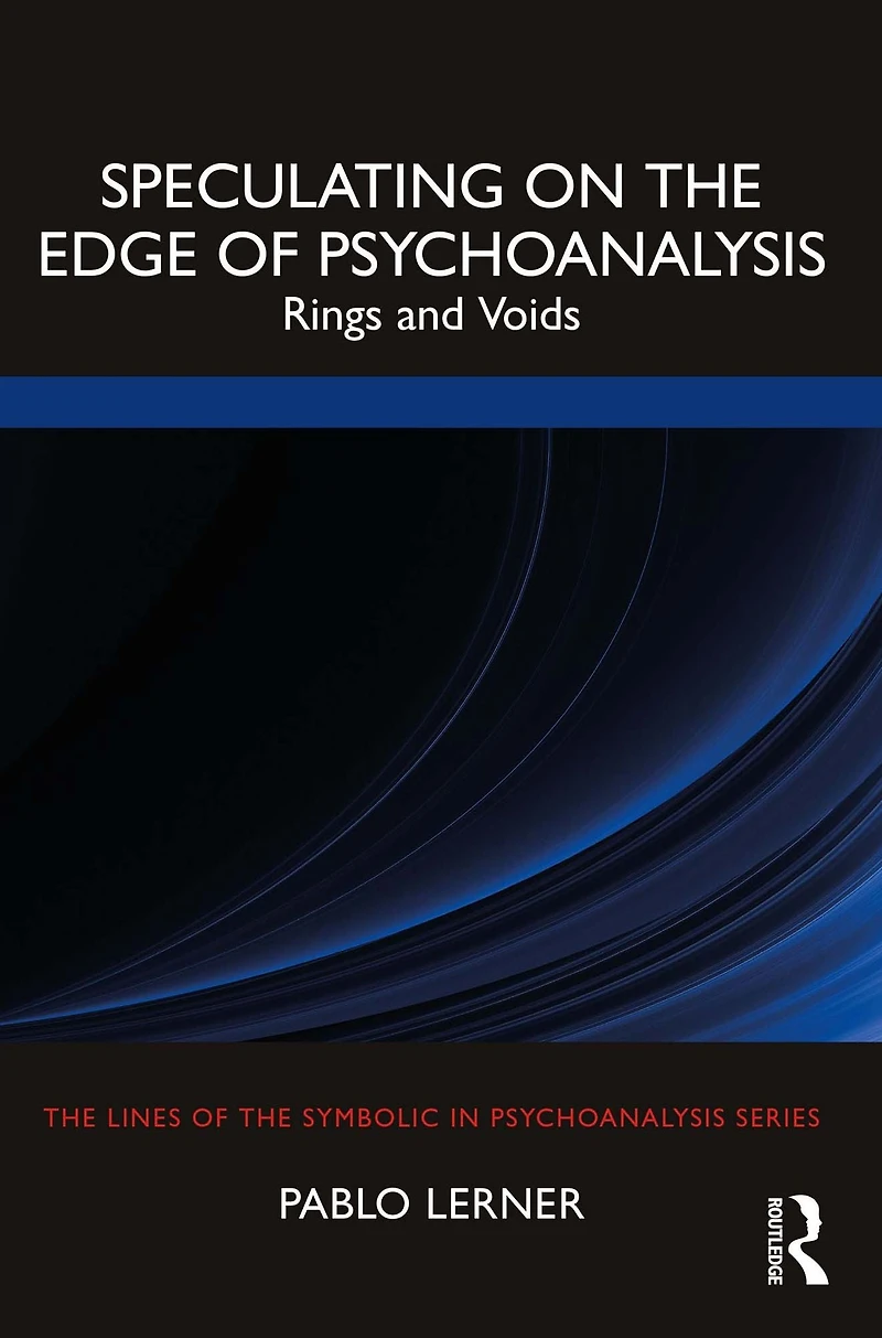 Speculating on the Edge of Psychoanalysis: Rings and Voids
