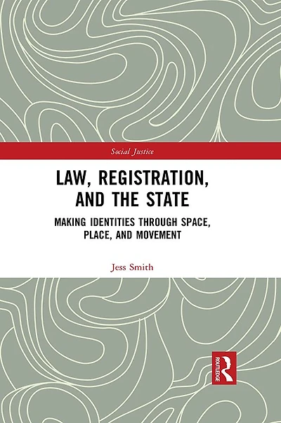 Law, Registration, and the State: Making Identities through Space, Place, Movement