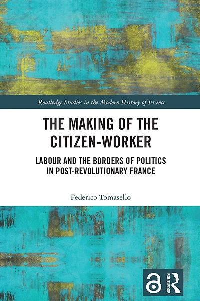 the Making of Citizen-Worker: Labour and Borders Politics Post-revolutionary France