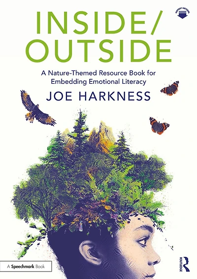 Inside/Outside: A Nature-Themed Resource Book for Embedding Emotional Literacy