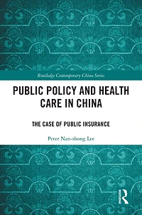 Public Policy and Health Care China: The Case of Insurance
