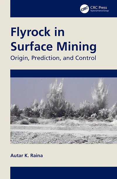 Flyrock Surface Mining: Origin, Prediction, and Control
