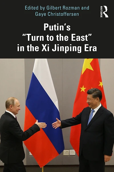Putin's "Turn to the East" Xi Jinping Era