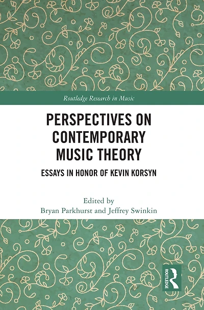 Perspectives on Contemporary Music Theory: Essays Honor of Kevin Korsyn