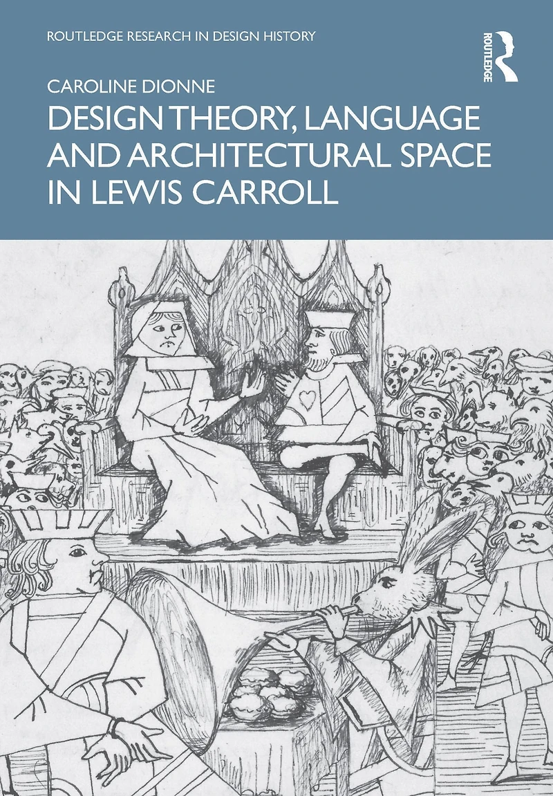 Design Theory, Language and Architectural Space Lewis Carroll