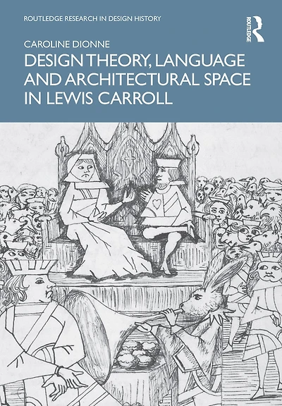 Design Theory, Language and Architectural Space Lewis Carroll