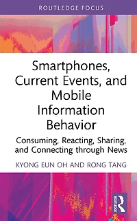 Smartphones, Current Events and Mobile Information Behavior: Consuming, Reacting, Sharing, Connecting through News