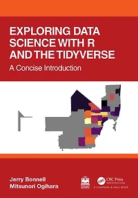Exploring Data Science with R and the Tidyverse: A Concise Introduction