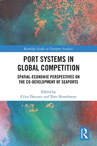 Port Systems Global Competition: Spatial-Economic Perspectives on the Co-Development of Seaports
