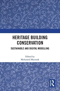 Heritage Building Conservation: Sustainable and Digital Modelling