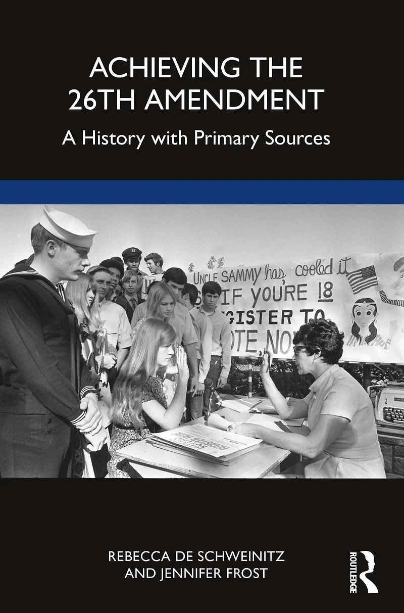 Achieving the 26th Amendment: A History with Primary Sources