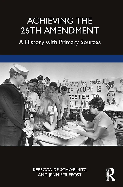 Achieving the 26th Amendment: A History with Primary Sources