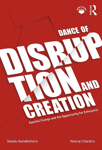 Dance of Disruption and Creation: Epochal Change the Opportunity for Enterprise