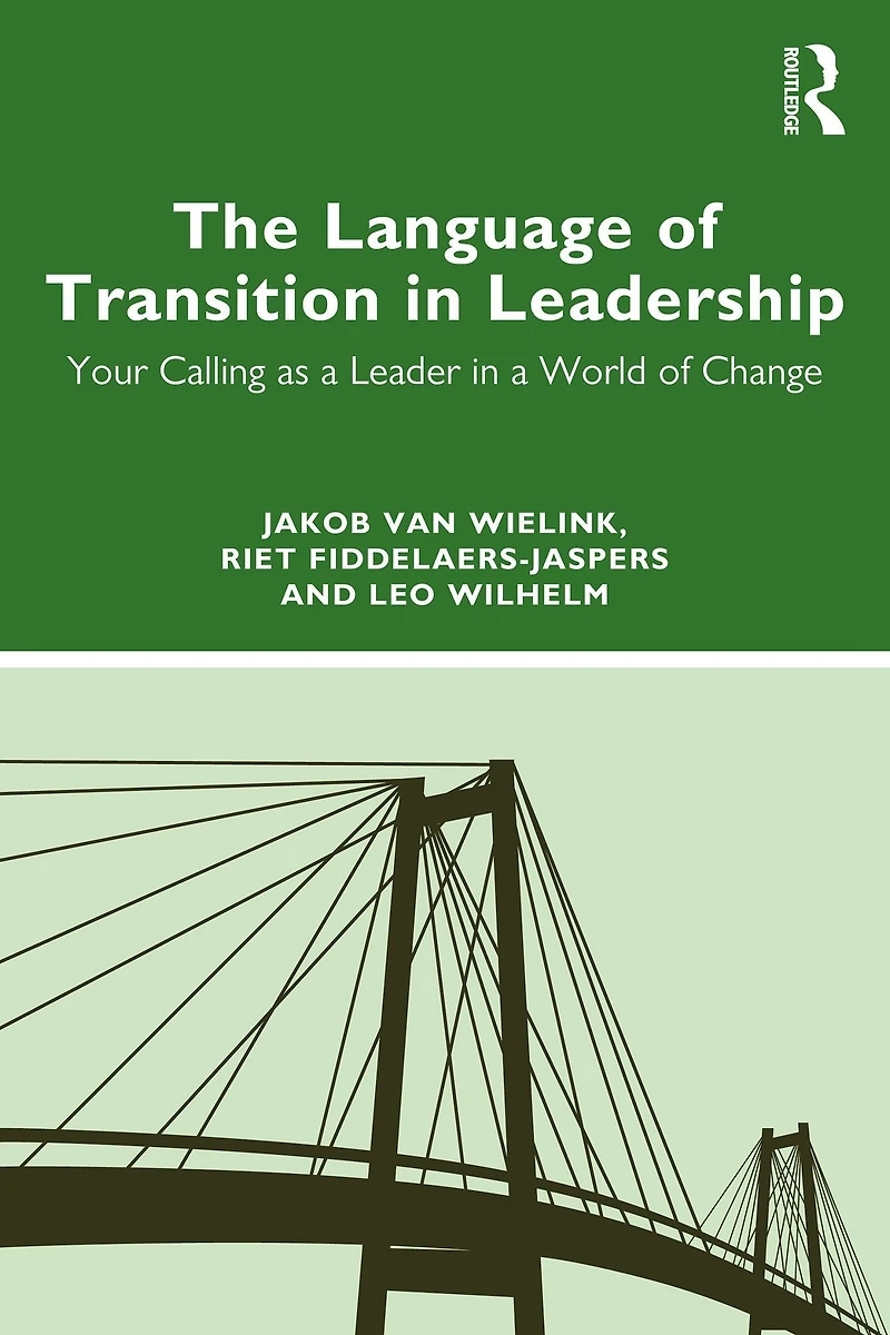The Language of Transition Leadership: Your Calling as a Leader World Change