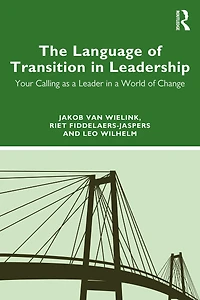 The Language of Transition Leadership: Your Calling as a Leader World Change