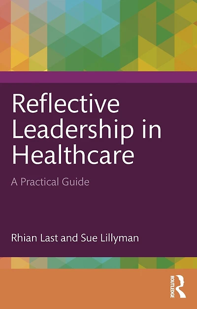 Reflective Leadership Healthcare: A Practical Guide