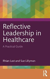 Reflective Leadership Healthcare: A Practical Guide