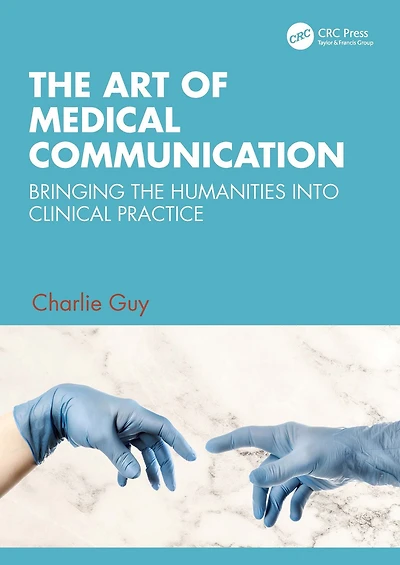 the Art of Medical Communication: Bringing Humanities into Clinical Practice
