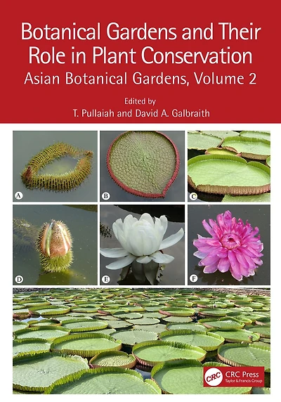Botanical Gardens and Their Role Plant Conservation: Asian Gardens, Volume 2