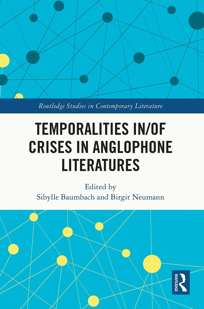 Temporalities in/of Crises Anglophone Literatures