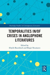 Temporalities in/of Crises Anglophone Literatures