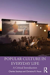 Popular Culture Everyday Life: A Critical Introduction