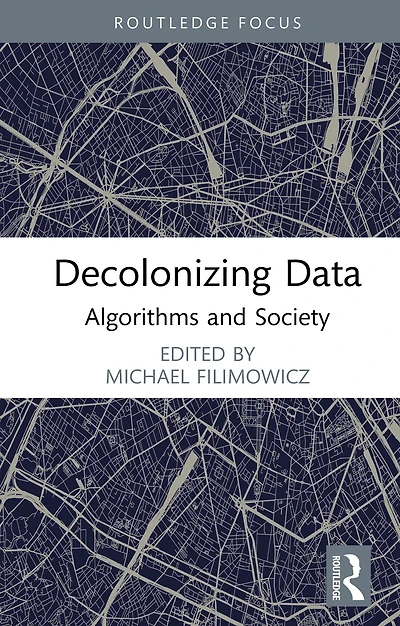 Decolonizing Data: Algorithms and Society