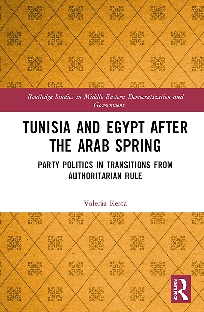 Tunisia and Egypt after the Arab Spring: Party Politics Transitions from Authoritarian Rule