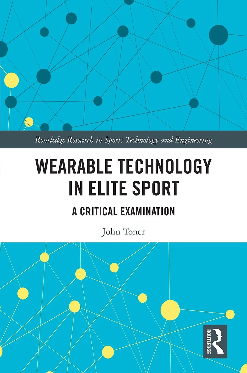 Wearable Technology Elite Sport: A Critical Examination