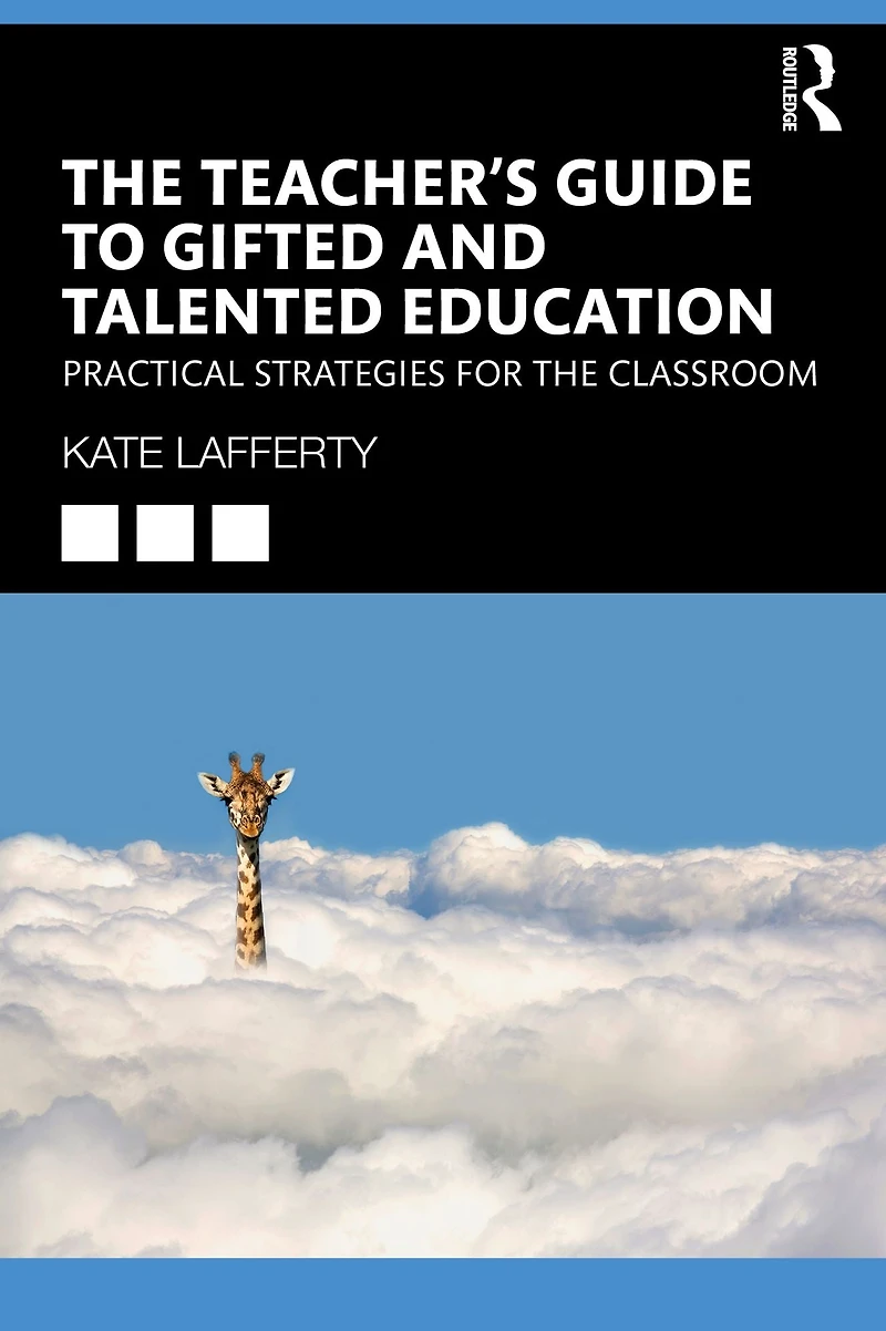 the Teacher's Guide to Gifted and Talented Education: Practical Strategies for Classroom
