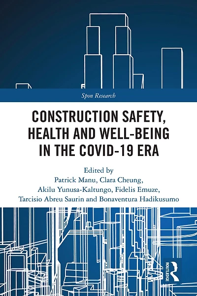 Construction Safety, Health and Well-being the COVID-19 era