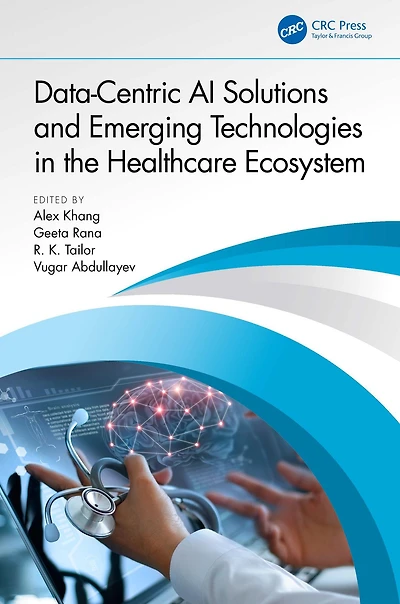 Data-Centric AI Solutions and Emerging Technologies the Healthcare Ecosystem